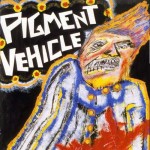 Pigment Vehicle - Murders Only Foreplay... CD
