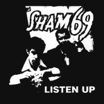 Sham 69 - Listen Up 7