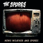 The Spores - News, Weather and Spores CD