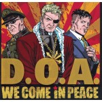 DOA - We Come In Peace CD